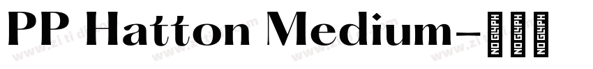 PP Hatton Medium字体转换